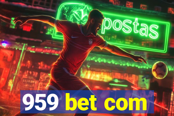 959 bet com